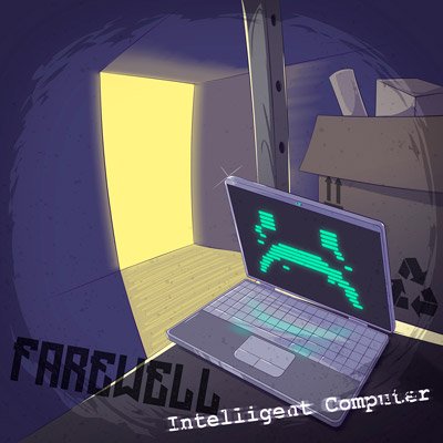 Farewell Intelligent Computer